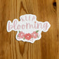 Keep Blooming – Die Cut Sticker